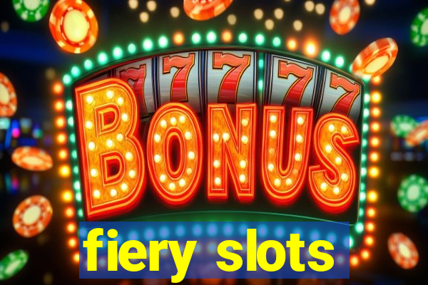 fiery slots